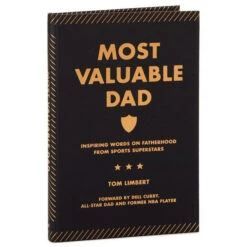 Most Valuable Dad: Inspiring Words On Fatherhood From Sports Superstars Book