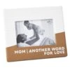 Hallmark Mom Another Word For Love Picture Frame Holds 4" X 6" Photo -Hallmark Mom Another Word for Love Picture Frame 1CAP1301 01